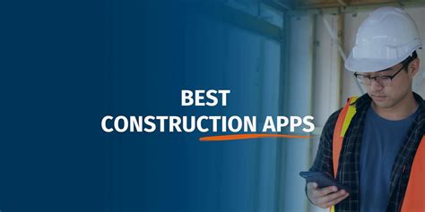 12 Best Construction Apps To Streamline Your Business