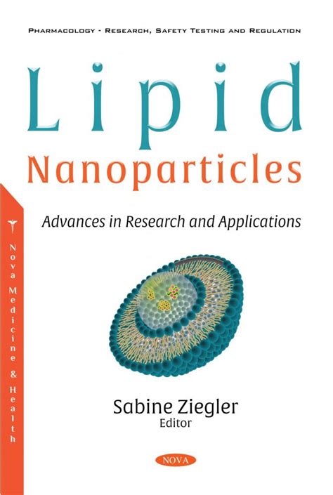 Lipid Nanoparticles: Advances in Research and Applications – Nova Science Publishers