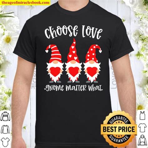 Valentine Gnome Choose Love Gnome Matter What Couples Shirt