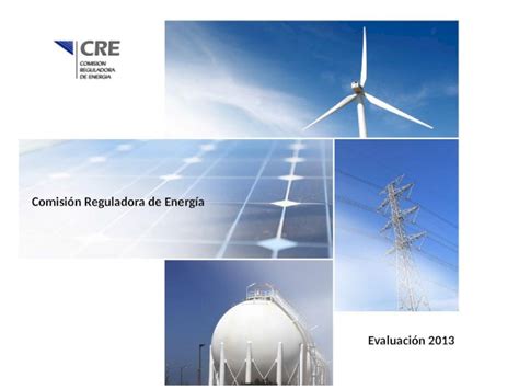 PPT Comisión Reguladora de Energía Evaluación 2013 Comité de Ética y