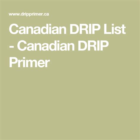 Canadian Drip List Canadian Drip Primer Primer Canadian List