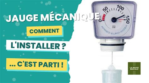 Installation Facile D Une Jauge M Canique Pour Citerne D Eau Guide