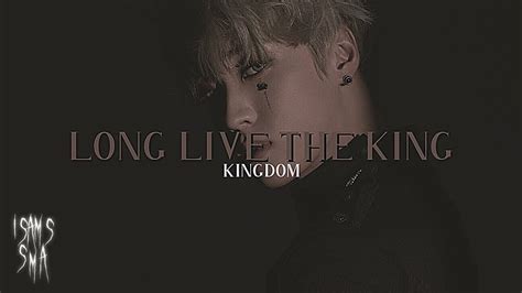 Kingdom Long Live The King Slowed Reverb Youtube