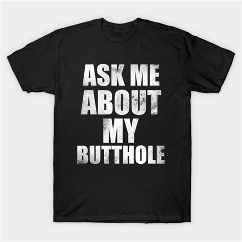 Ask Me About My Butthole Funny Ufo Alien Abduction Vintage Ask Me About My Butthole T Shirt