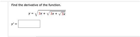 Solved Find the derivative of the function.y=3x+3x+3x222y'= | Chegg.com