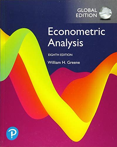 Econometric Analysis Global Edition 8th Edition Let Me Read