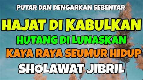 Bisa Kaya Mendadak Sholawat Jibril Penarik Rezeki Dari Segala Penjuru