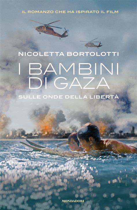 I bambini di Gaza Sulle onde della libertà Ragazzi Mondadori