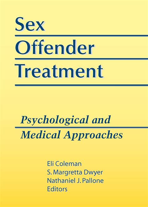 Sex Offender Treatment Psychological And Medical