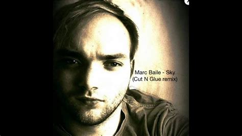 Marc Baile Sky Cut N Glue Remix Youtube