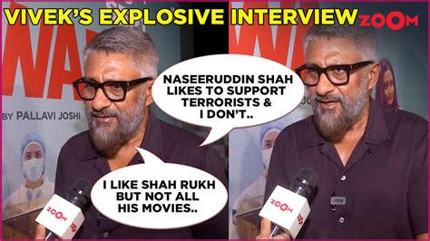 Exclusive Vivek Agnihotri Slams Naseeruddin Shah Opens Up On Shah