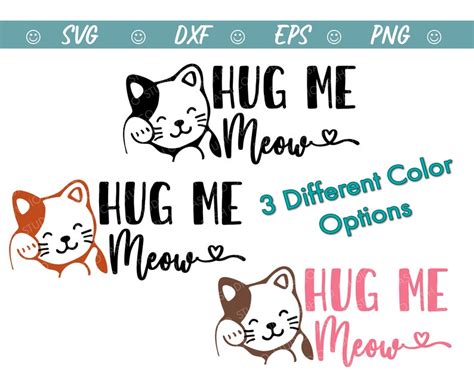 Hug Me Meow Svg Cat Svg Meow Svg Cute Cat SVG EPS PNG Dxf Digital