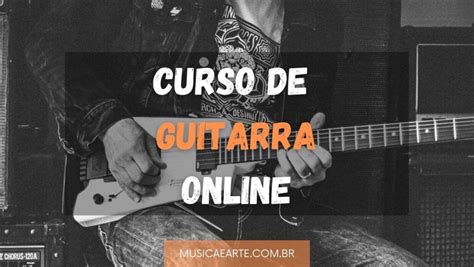 Ranking Dos Melhores Cursos De Guitarra Online M Sica E Arte