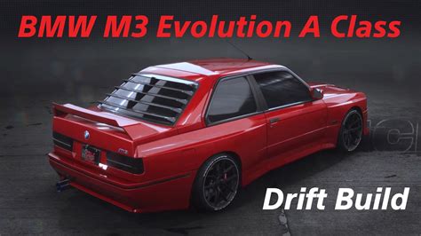 NFS Unbound A Class Build Bmw M3 Evolution YouTube