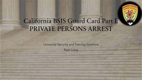 California Bsis Guard Card Part I Private Persons Arrest Youtube