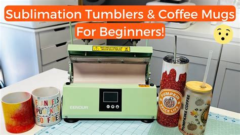 How To Sublimate Tumblers In A Tumbler Press For Beginners EENOUR