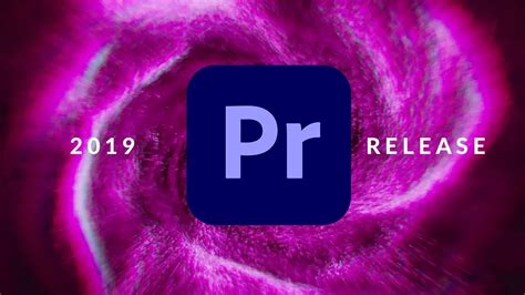 Whats New In Adobe Premiere Pro Cc 2019 Youtube