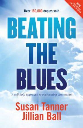 Beating The Blues: A Self Help Approach To Overcoming Depression by ...