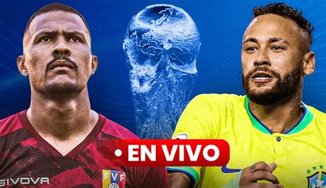 Venezuela Vs Brasil En Vivo Ltimas Noticias Fixture Horarios Y