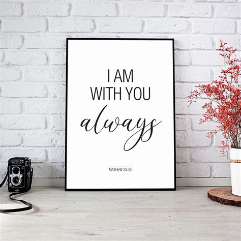 Bible Verse Prints I Am With You Always Scripture Gifts - Etsy