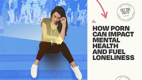 How Porn Can Impact Mental Health And Fuel Loneliness Consider Before Consuming