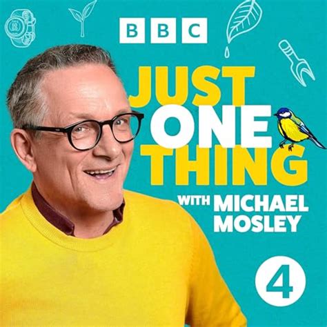 Just One Thing - with Michael Mosley : BBC Radio 4: Amazon.co.uk: Audible Books & Originals