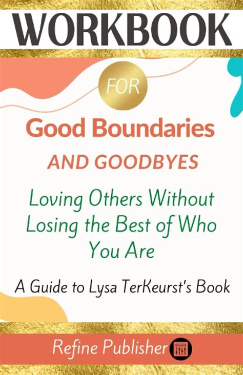 Workbook For Good Boundaries And Goodbyes A Guide To Lysa Terkeursts