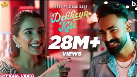 Dekhya Kite Official Video Davy Ft Simar Kaur Gur Sidhu New