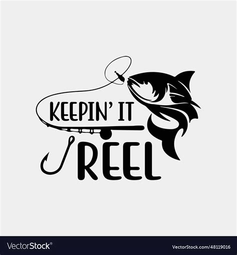 Keeping it reel shirt funny fishing sayings Vector Image