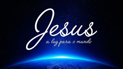 Jesus A Luz Do Mundo Pr Lucas Fontes Youtube