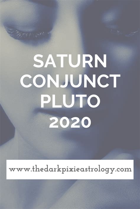 Saturn Conjunct Pluto 2020 Learn Astrology Saturn Astrology