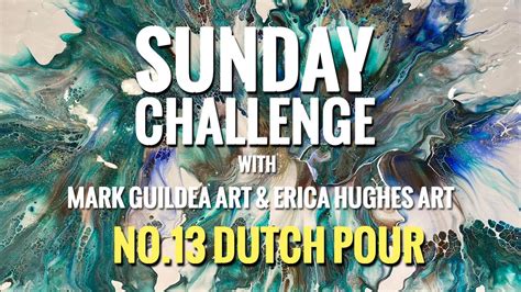 Sunday Challenge With Erica Hughes Art No 13 Dutch Pour YouTube