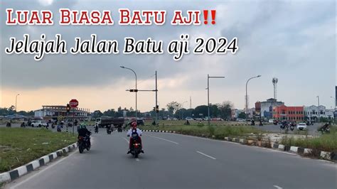 Jelajah Jalan Batu Aji Kota Batam Jalan R Suprapto Dari Bundaran