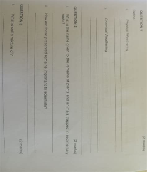 QUESTION 1: Define: i. Physical Weathering ii. Chemical Weathering QUEST..