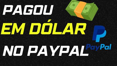 PAGOU EM DÓLAR NO PAYPAL EM APENAS 24 HORAS APP PAGANDO PROVAR DE