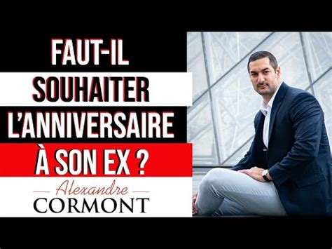 Faut Il Souhaiter L Anniversaire Son Ex Youtube