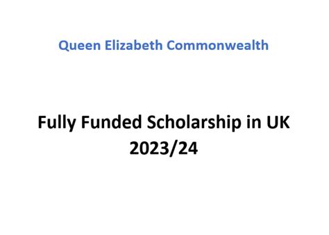 Queen Elizabeth Commonwealth Fully Funded Scholarship In Uk