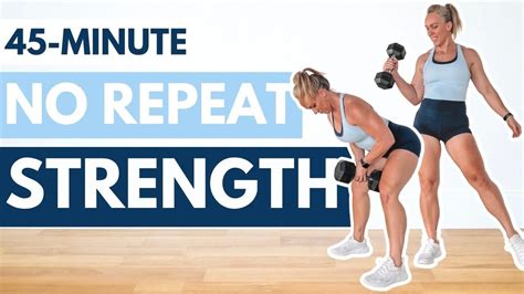 45 Minute Full Body NO REPEAT STRENGTH Workout In 2024 Strength