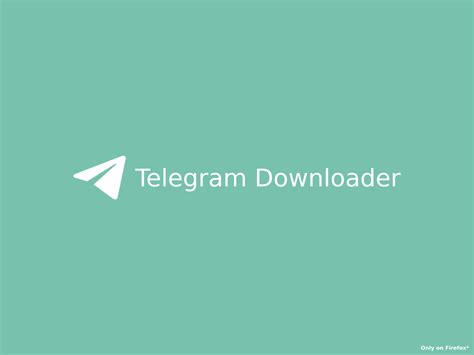 Telegram Downloader v1.8.2 - Best extensions for Firefox