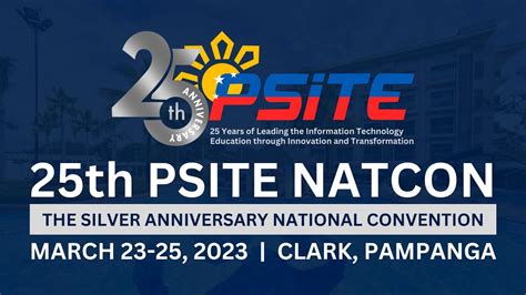 The 25th PSITE NATCON The Silver Anniversary National Convention