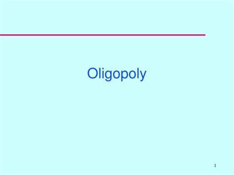 Ppt Oligopoly Powerpoint Presentation Free Download Id 232668