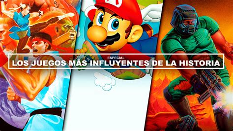 Los Juegos M S Influyentes De La Historia