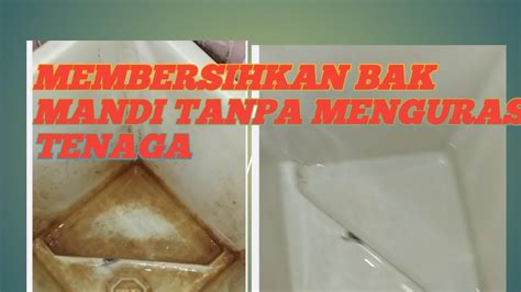 Tips Ll Tutorial Mudah Membersihkan Bak Mandi Dengan Sitrun Dan