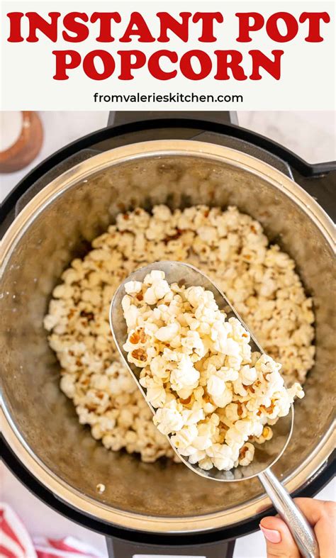 Instant Pot Popcorn Valerie S Kitchen