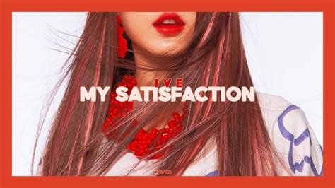 Ive My Satisfaction Tradução Legendado Rom Youtube