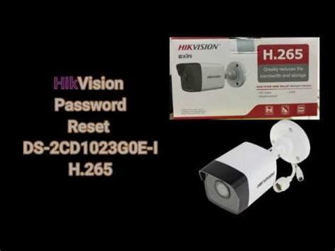 Hikvision Ds Cd G E I H Ip Camera Reset Code Youtube