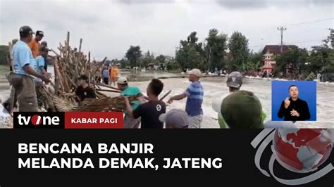 Tanggul Sungai Di Demak Jebol Puluhan Desa Terendam Banjir Kabar