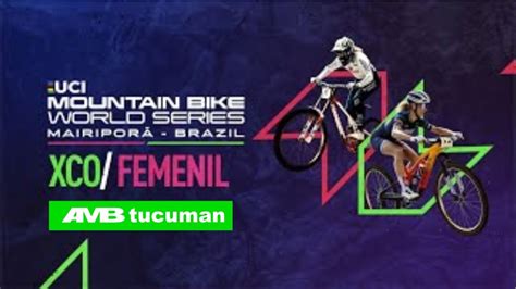 Copa Del Mundo UCI MTB Racing En Vivo Desde Brasil Rama Femenina