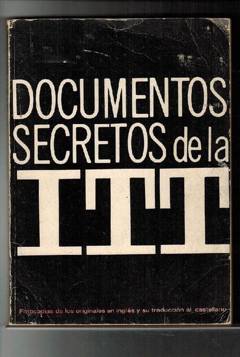 Documentos Secretos De La Itt Fotocopias De Los Originales En Ingl S Y