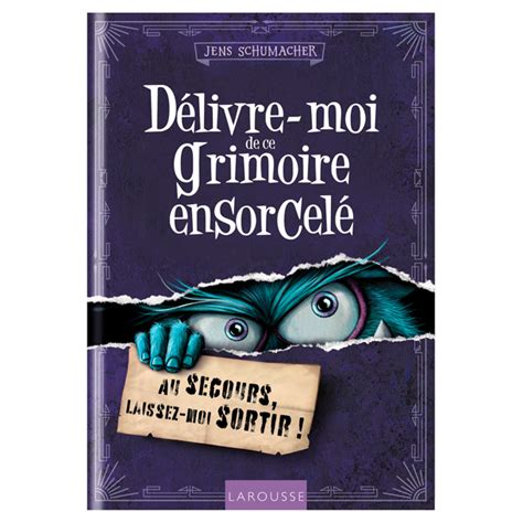 Délivre moi de ce grimoire ensorcelé Nature Découvertes